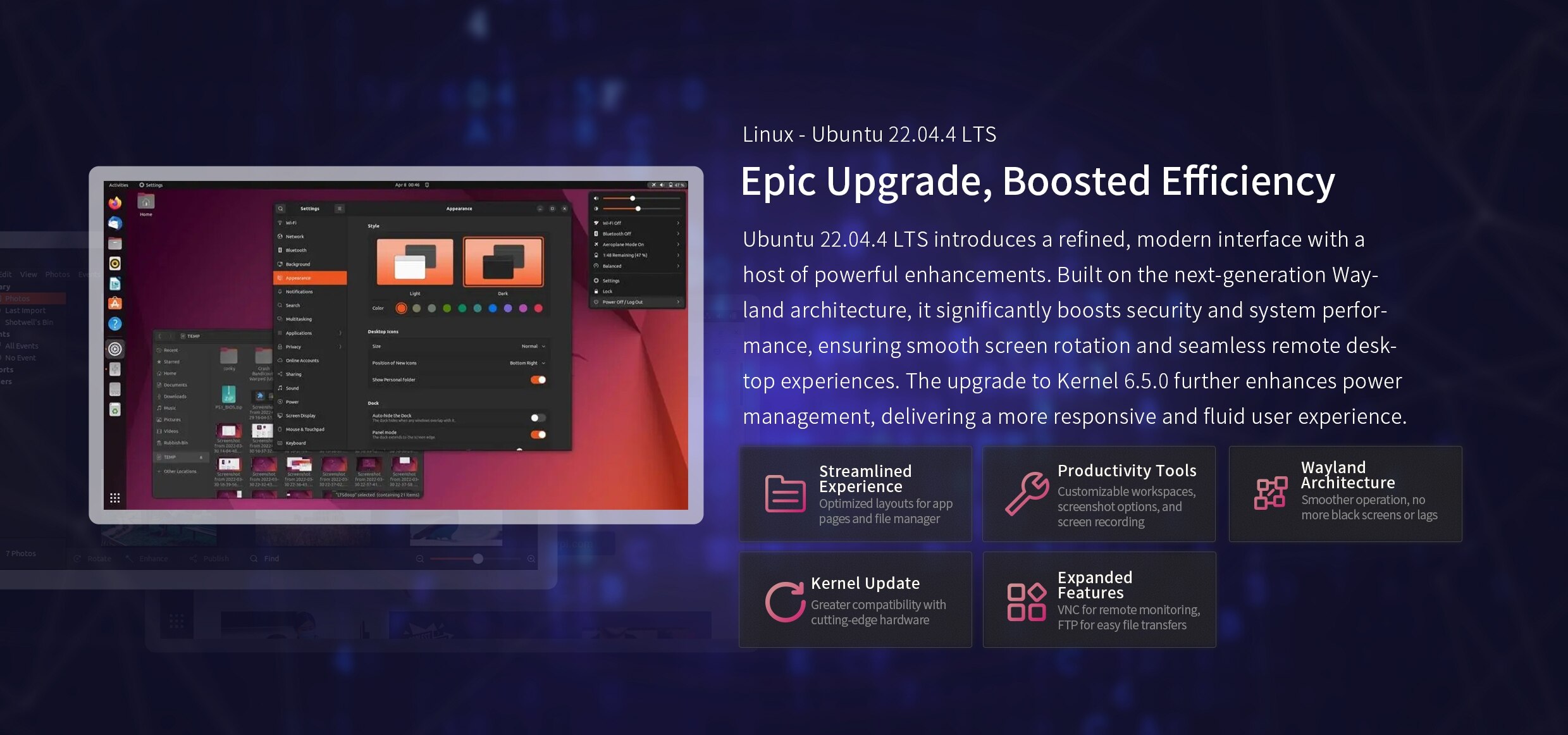 Linux - Ubuntu 22.04.4LTS - Epic Upgrade, Boosted Efficiency Ubuntu 22.04.4 LTS introduces a refined, modern interface with ahost of powerful enhancements. 