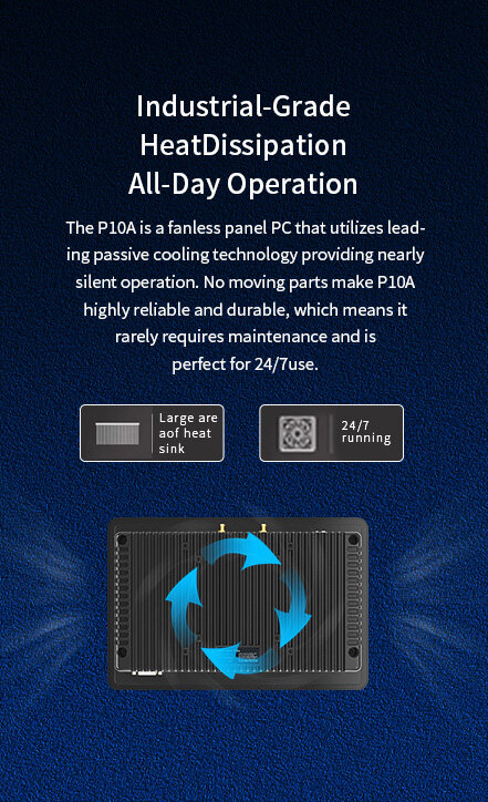 The Pl0A is a fanless panel PC that utilizes leading passivecooling technology providing nearly silent operation.