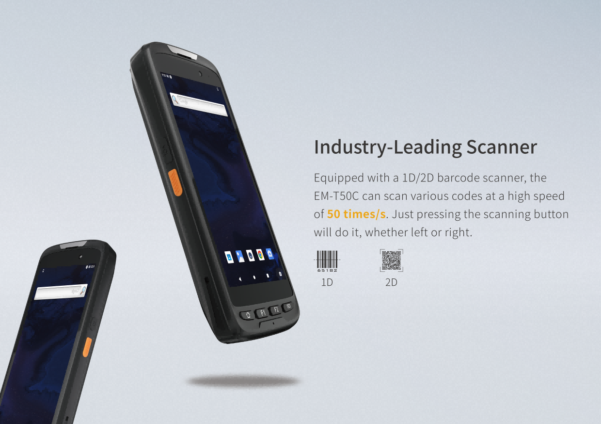 Equipped with a lD/2D barcode scanner, theEM-T50C can scan various codes at a high speedof 50 times/s. Just pressing the scanning buttonwill do it, whether left or right.