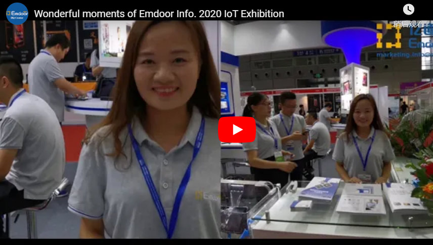 Wonderful Moments Of Emdoor Info. 2020 Iot Exhibition