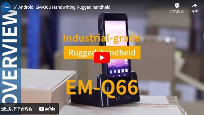 6'' Android: EM-Q66 Handwriting Rugged Handheld