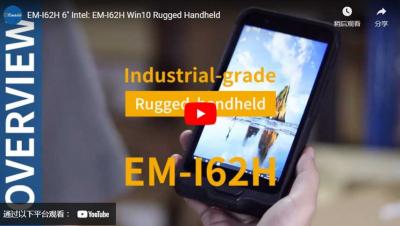 EM-I62H 6'' Intel: EM-I62H Win10 Rugged Handheld