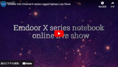 Emdoor Info Channel-X series rugged laptops Live Show