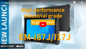 New Launch: Rugged Tablet EM-I87J/I17J